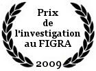 Prix de la meilleure investigation au FIGRA 2009