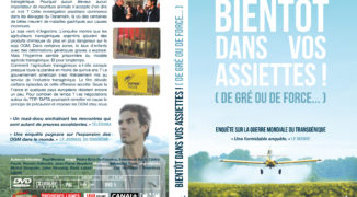 Bientôt dans vos assiettes ! (de gré ou de force…)Primé au FICA BrésilPrix de l’investigation au FIGRA 2015et la vidéo fait événement sur You Tube COMMANDEZ LE DVD