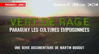 VERT DE RAGE Paraguay : les cultures empoisonnéesThe Rory Peck Awards : Martin Boudot et Mathias Denizo ont remporté le Sony Impact Award for Current AffairsMention spéciale du Jury au Prix Europa